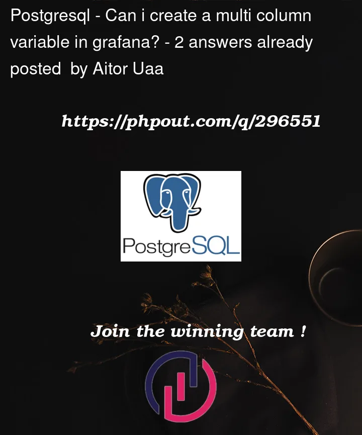 Question 296551 in PostgreSQL