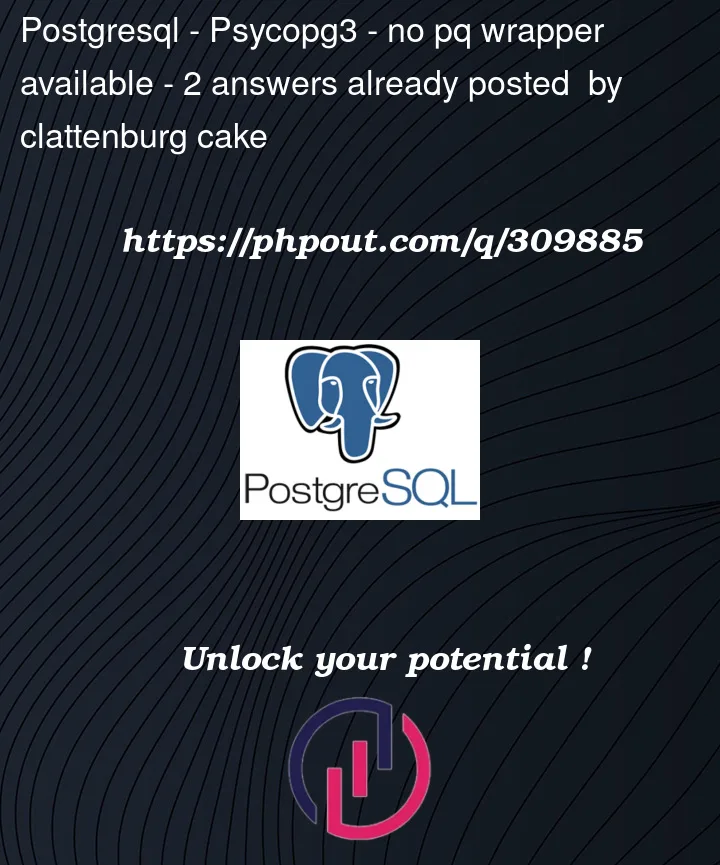 Question 309885 in PostgreSQL