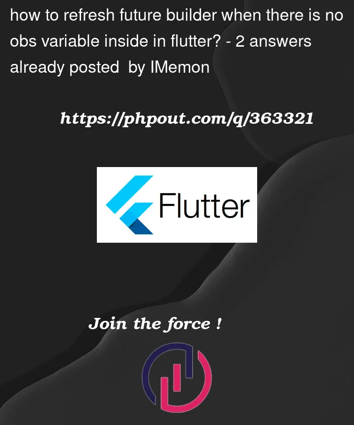 Question 363321 in Flutter