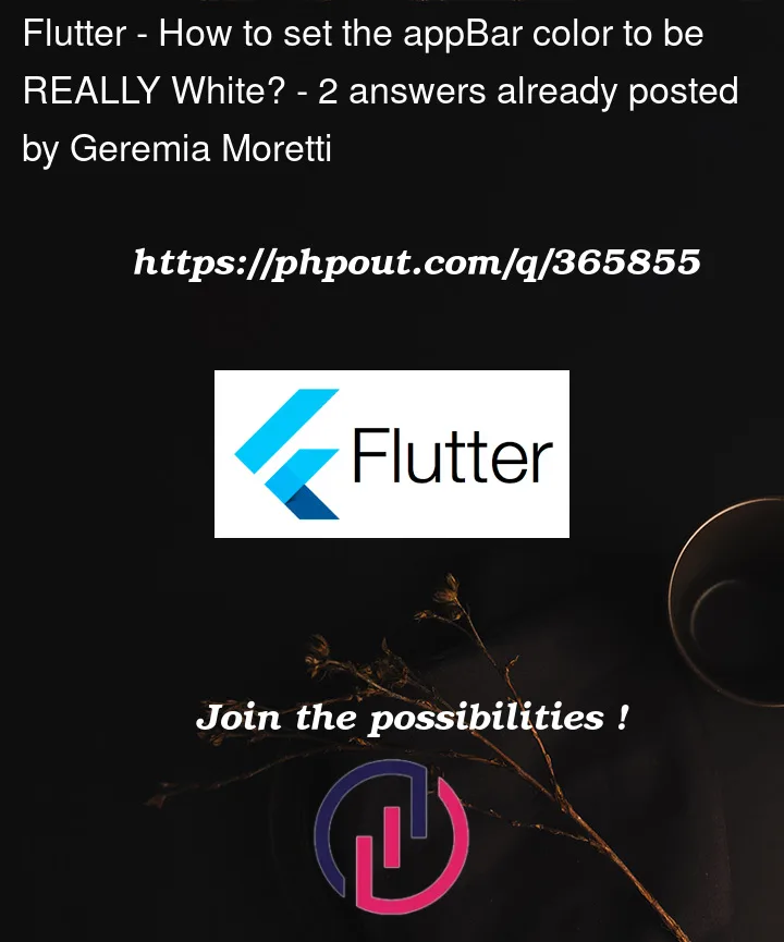 Question 365855 in Flutter