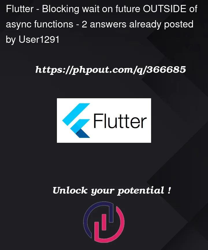 Question 366685 in Flutter