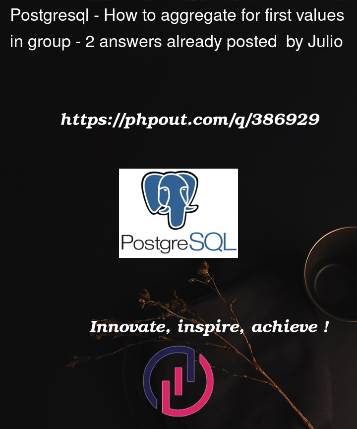 Question 386929 in PostgreSQL