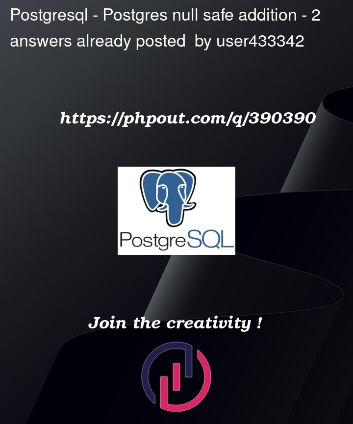 Question 390390 in PostgreSQL