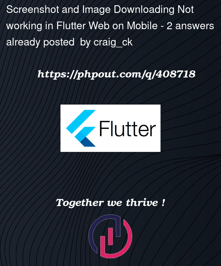 Question 408718 in Flutter