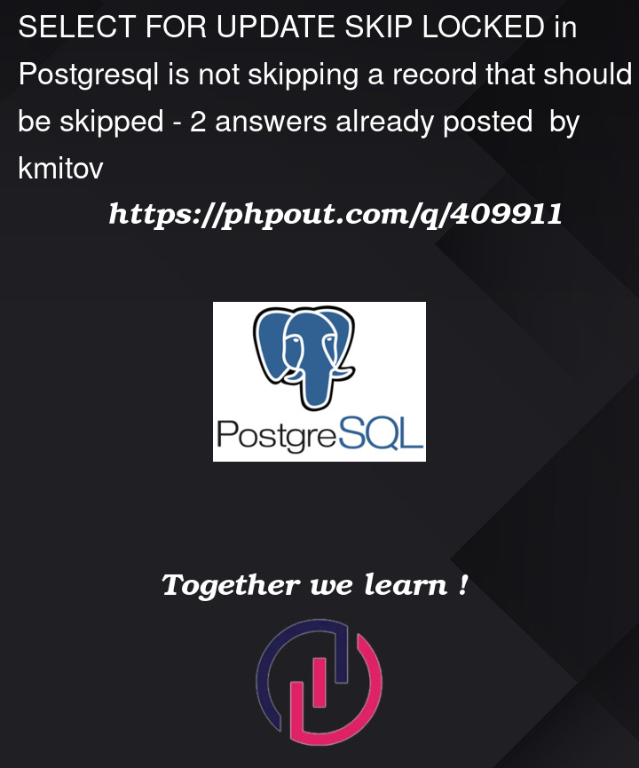 Question 409911 in PostgreSQL