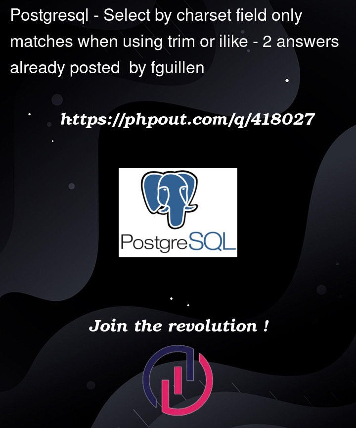 Question 418027 in PostgreSQL