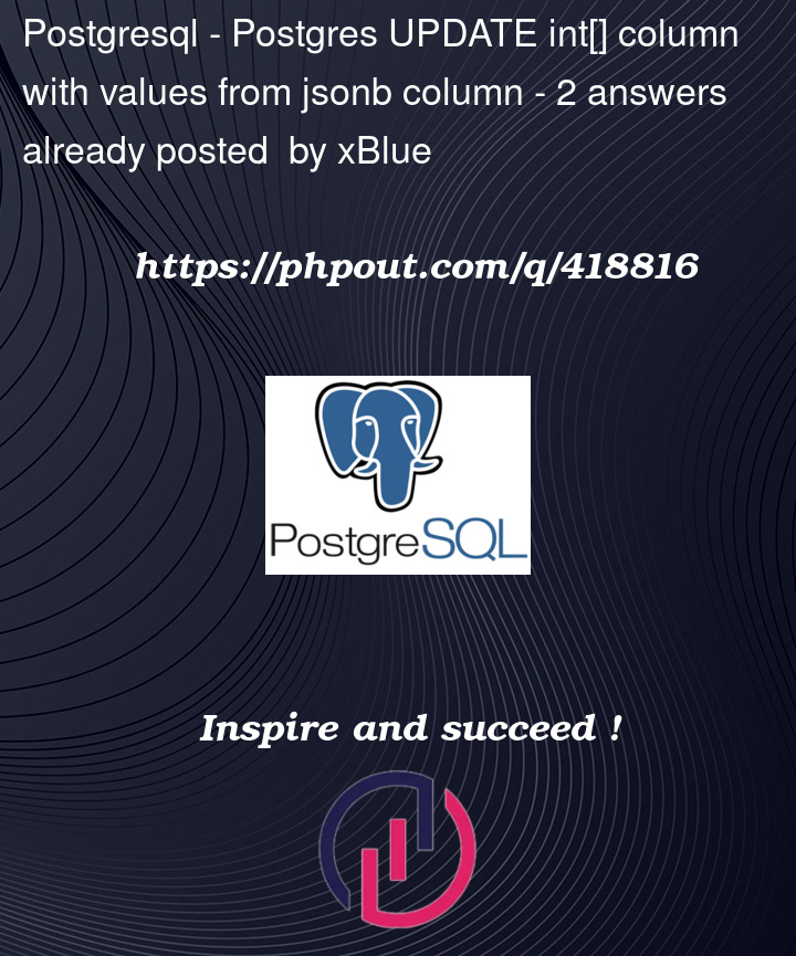 Question 418816 in PostgreSQL